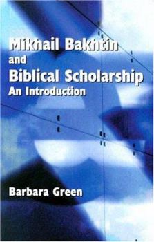 Paperback Makhail Bakhtin and Biblical Scholarship: An Introduction Book