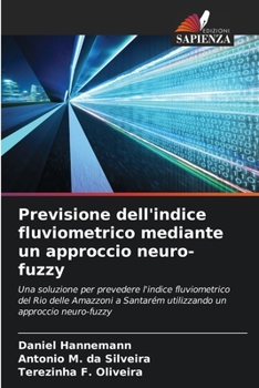 Paperback Previsione dell'indice fluviometrico mediante un approccio neuro-fuzzy [Italian] Book