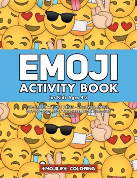 Paperback Emoji Activity Book for Kids Ages 4-8: 60+ Emoji Activity Pages - Coloring, Mazes, Dot-to-Dots, Spot the Difference, Cut-outs & More! Book