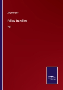 Paperback Fellow Travellers: Vol. I Book