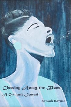 Paperback Chasing Away the Blues: A Gratitude Journal Book