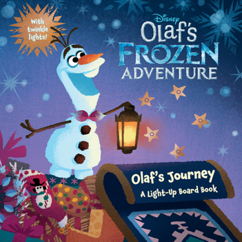 Board book Olaf's Frozen Adventure: Olaf's Journey: A Light-Up Board Book