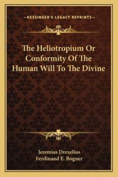 Heliotropium: Conformity of the Human Will to the Divine