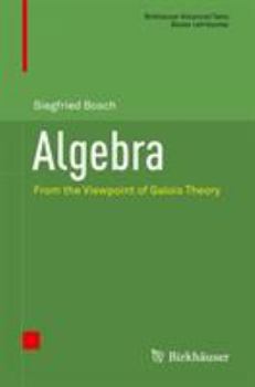 Hardcover Algebra: From the Viewpoint of Galois Theory Book