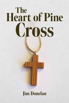 Paperback The Heart of Pine Cross Book