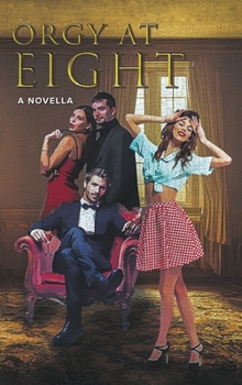 Hardcover Orgy at Eight: A Novella Book