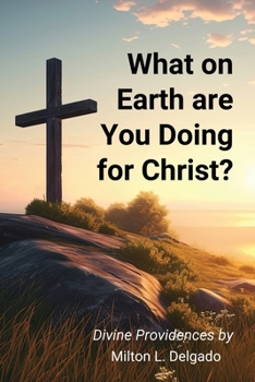 Paperback What on Earth are you Doing for Christ? Book