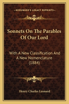Paperback Sonnets On The Parables Of Our Lord: With A New Classification And A New Nomenclature (1884) Book