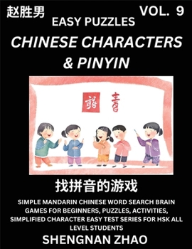 Chinese Characters & Pinyin (Part 9) - Easy Mandarin Chinese Character Search Brain Games for Beginners, Puzzles, Activities, Simplified Character Eas