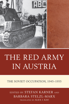 Hardcover The Red Army in Austria: The Soviet Occupation, 1945-1955 Book