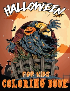 Halloween Coloring Book for Kids: A Halloween Childrens Coloring Book with 40 HQ Pages (kids coloring books ages 4-8)