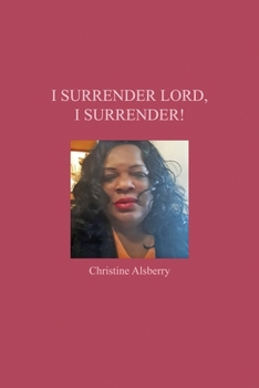 Paperback I Surrender Lord, I Surrender! Book