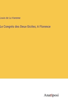 Hardcover Le Congrés des Deux-Siciles; A Florence [French] Book