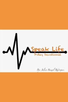 Paperback Speak Life: 7 Day Devotional Book