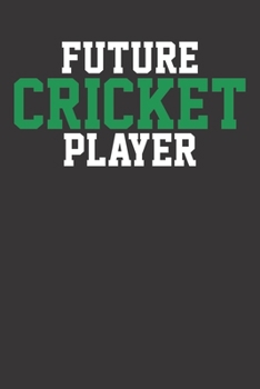 Paperback Notebook: Cricket Sports Play Future Player Gift Dot Grid 6x9 120 Pages Book