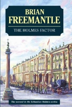 The Holmes Factor (Sebastian Holmes) - Book #2 of the Sebastian Holmes