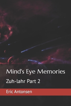 Paperback Mind's Eye Memories: Zuh-lahr Part 2 Book