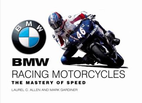 Hardcover BMW Racing Motorcycles: The Mastery of Speed Book