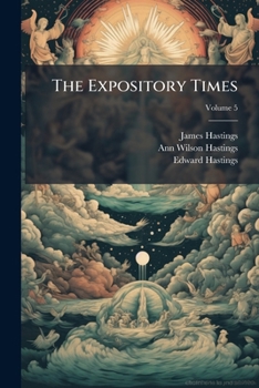 Paperback The Expository Times; Volume 5 Book