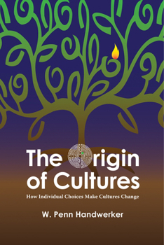 Paperback The Origin of Cultures: How Individual Choices Make Cultures Change Book