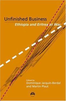 Unfinished Business: Ethiopia And Eritrea At War