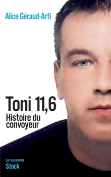 Paperback Toni 11.6 Histoire Du Convoyeur [French] Book