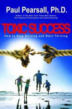 Hardcover Toxic Success: How to Stop Striving and Start Thriving Book