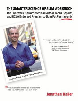 Paperback The Smarter Science of Slim Workbook: The Five-Week Harvard Medical School, Johns Hopkins, and UCLA Endorsed Program to Burn Fat Permanently Book