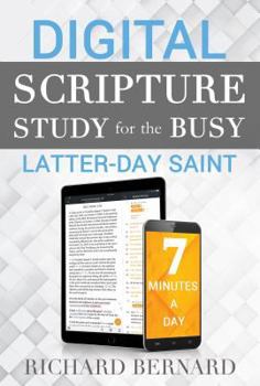 Paperback Digital Scripture Study for the Busy Latter-Day Saint: 7 Minutes a Day Book