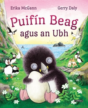 Paperback Puifín Beag Agus an Ubh [Irish] Book
