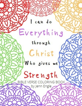 Paperback I Can Do Everything Through Christ Who Gives Me Strength: Bible Verse Coloring Book