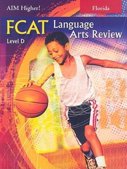 Paperback Florida Aim Higher!: FCAT Language Arts Review, Level D Book