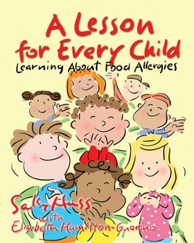 Paperback A Lesson for Every Child: Learning About Food Allergies Book