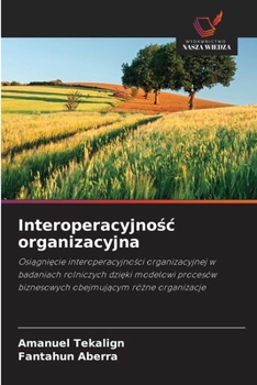 Interoperacyjnosc organizacyjna (Polish Edition)