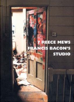 Hardcover 7 Reece Mews Francis Bacon's Studio Book