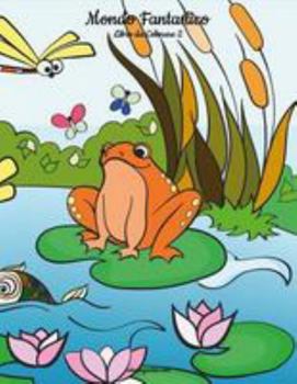 Paperback Mondo Fantastico Libro da Colorare 2 [Italian] Book