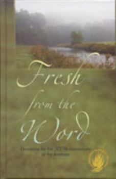 Hardcover Fresh from the Word: Devotions for the 300th Anniversary of the Brethren Book