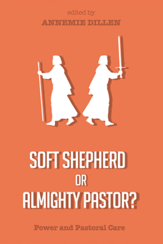 Paperback Soft Shepherd or Almighty Pastor?: Power and Pastoral Care Book