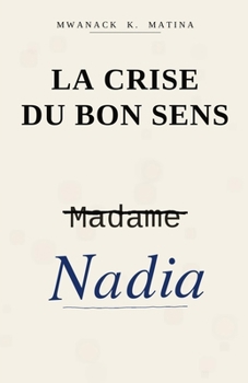 Paperback La Crise du bon sens [French] Book