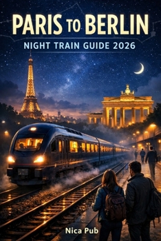 Paperback Paris to Berlin Night Train Guide 2026 Book