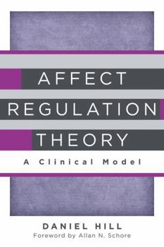 Hardcover Affect Regulation Theory: A Clinical Model Book