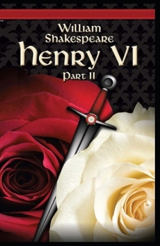 Paperback King Henry the Sixth, Part 2 by William Shakespeare: Illustrated Edition Book