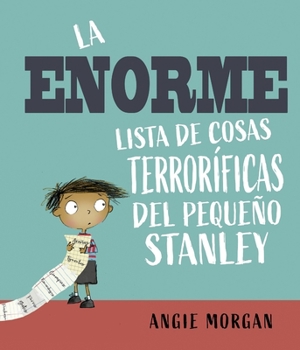 Hardcover Enorme Lista de Cosas Terroríficas del Pequeño Stanley, La [Spanish] Book