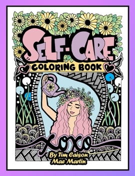 Paperback Self-Care Coloring Book for Teens and Adults: Perfect coloringbook for Mindfulness, Rest and Relaxation Book