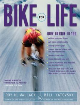 Paperback Bike for Life: How to Ride to 100 Book
