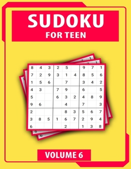 Paperback Sudoku For Teen Volume 6: Easy To Hard Sudoku Challenging And Fun Puzzle Book