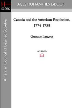 Paperback Canada and the American Revolution, 1774-1783 Book