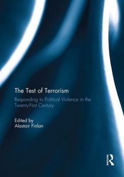 Paperback The Test of Terrorism: Responding to Political Violence in the Twenty-First Century Book