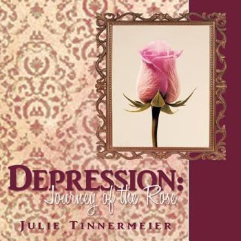 Paperback Depression: Journey of the Rose Book