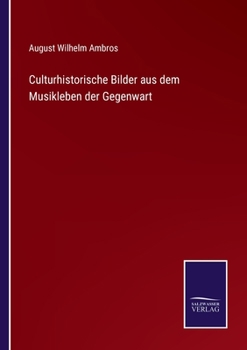 Paperback Culturhistorische Bilder aus dem Musikleben der Gegenwart [German] Book